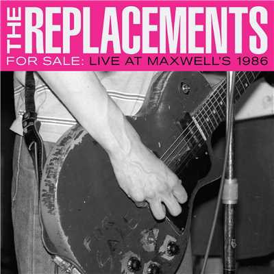 Takin' a Ride (Live at Maxwell's, Hoboken, NJ, 2／4／86)/The Replacements