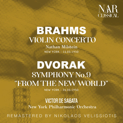 BRAHMS: VIOLIN CONCERTO; DVORAK: SYMPHONY No. 9 ”FROM THE NEW WORLD”/Victor De Sabata