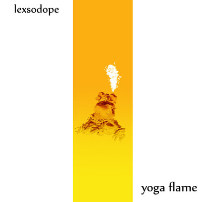 シングル/Yoga Flame/lexsodope