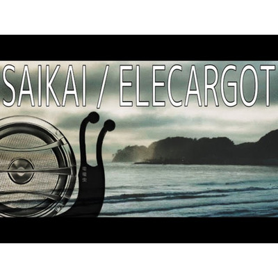 SAIKAI/ELECARGOT