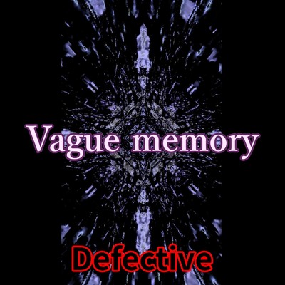 シングル/Vague memory/Defective