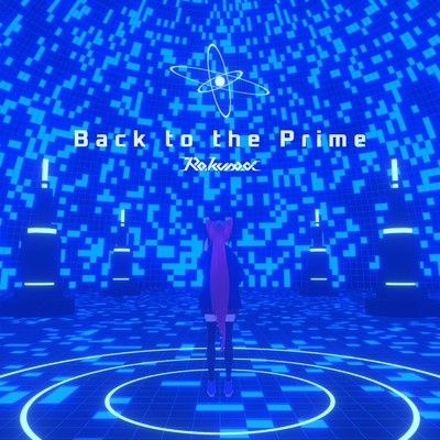 シングル/Back to the Prime/Rakuno.α
