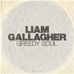 シングル/Greedy Soul/Liam Gallagher