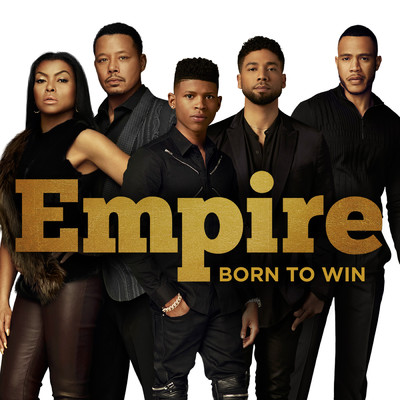 Born to Win feat.Jussie Smollett/Empire Cast
