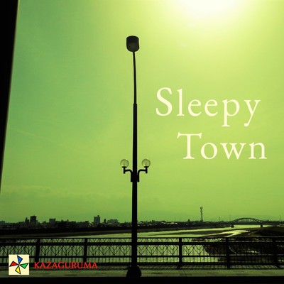Sleepy Town/KAZAGURUMA