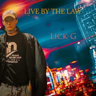 シングル/Live by the Law/Lick-G