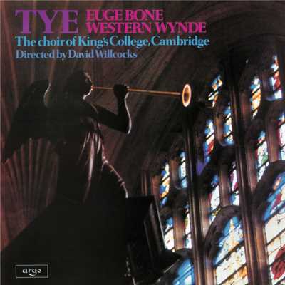 アルバム/Tye Masses (Euge Bone & Western Wind)/ケンブリッジ・キングス・カレッジ合唱団／サー・デイヴィッド・ウィルコックス