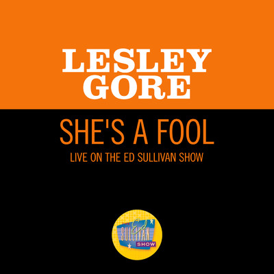 シングル/She's A Fool (Live On The Ed Sullivan Show, October 13, 1963)/レスリー・ゴーア