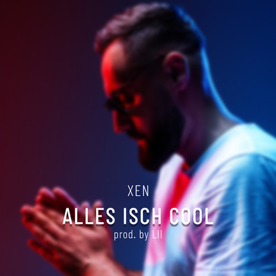 シングル/Alles isch cool (Explicit)/Xen