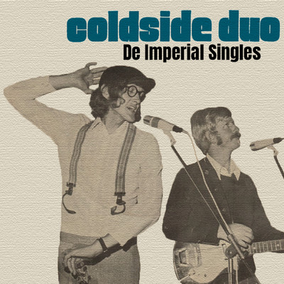 Als Je Pas Getrouwd Bent Moet Je Absoluut Niet Denken Dat Het Allemaal Vanzelf Gaat (Remastered 2024)/Coldside Duo