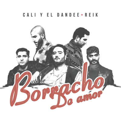 Borracho De Amor/カリ・イ・エル・ダンディー／Reik