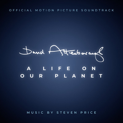 アルバム/David Attenborough: A Life On Our Planet (Original Motion Picture Soundtrack)/スティーヴン・プライス