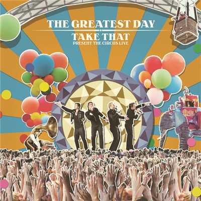 アルバム/The Greatest Day. Take That Present The Circus Live/テイク・ザット