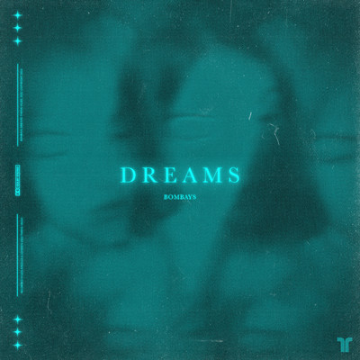 DREAMS (featuring Anna-Sophia Henry)/BOMBAYS