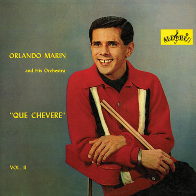 Que Chevere, Vol. II/Orlando Marin