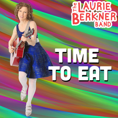 シングル/Time To Eat/The Laurie Berkner Band