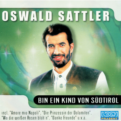 アルバム/Bin ein Kind von Sudtirol/Oswald Sattler