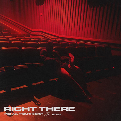 シングル/Right There (feat. Hanani)/Michael From The East