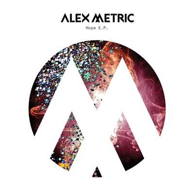 アルバム/Hope EP/Alex Metric