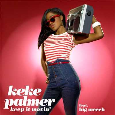 シングル/Keep It Movin' (feat. Big Meech)/Keke Palmer