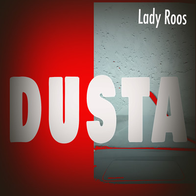 シングル/Dusta/Lady Roos