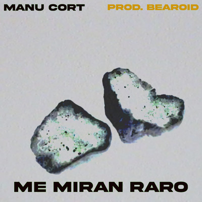 Me Miran Raro (feat. Bearoid)/Manu Cort