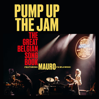 シングル/Pump Up The Jam (feat. Mauro Pawlowski)/The Great Belgian Songbook
