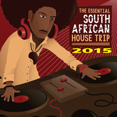 The Essential South African House Trip 2015/Various Artists