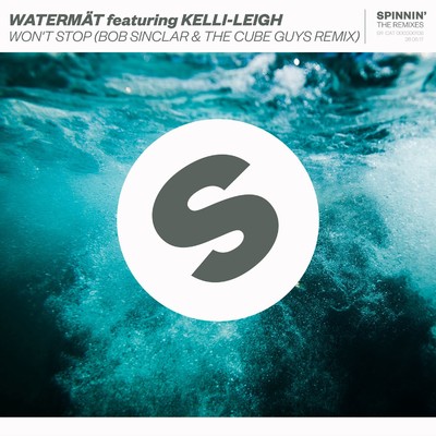 Won't Stop (feat. Kelli-Leigh) [Bob Sinclar & The Cube Guys Extended Remix]/Watermat