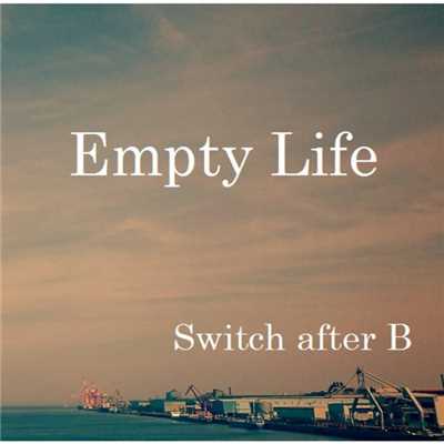生きている/Switch after B