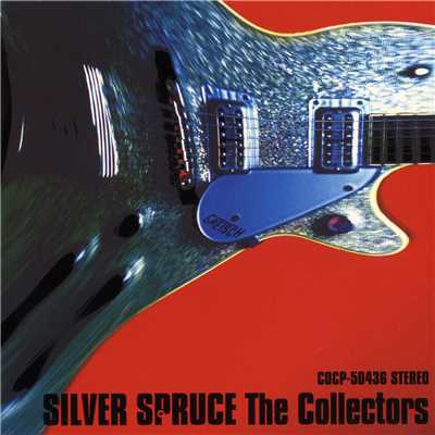 SILVER SPRUCE - The Best of The Collectors Again -/THE COLLECTORS
