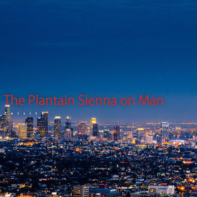 The Plantain Sienna on Man/Zoisite