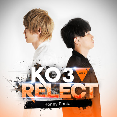 シングル/Honey Panic！/KO3 & Relect