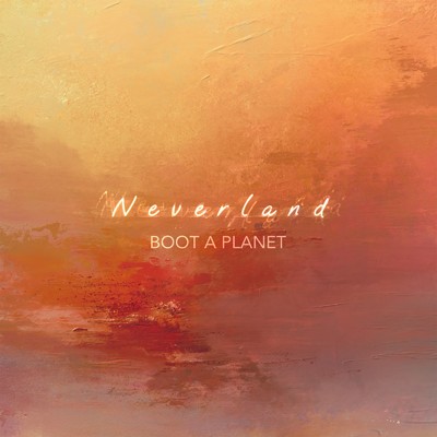 Neverland/BOOT A PLANET