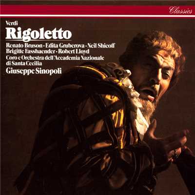 Verdi: Rigoletto ／ Act 1 - Introduzione. ”Della mia bella incognita borghese”/ニール・シコフ／ウィリアム・マッテウッツィ／サンタ・チェチーリア国立アカデミー管弦楽団／ジュゼッペ・シノーポリ
