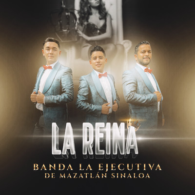 シングル/La Reina/Banda La Ejecutiva De Mazatlan Sinaloa