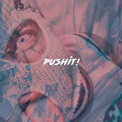 PUSHIT！/Valisbeats／DENISA