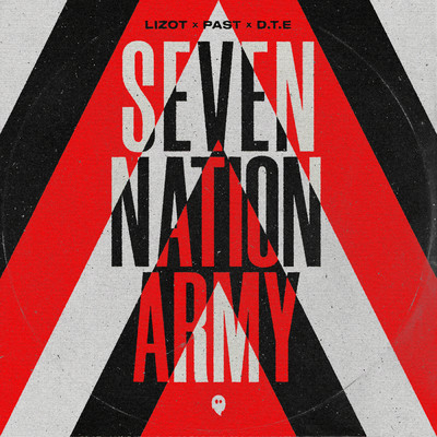 Seven Nation Army/LIZOT／PaSt／D.T.E