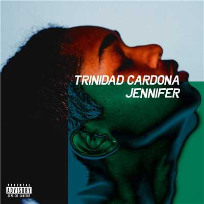 シングル/Jennifer (Explicit)/Trinidad Cardona