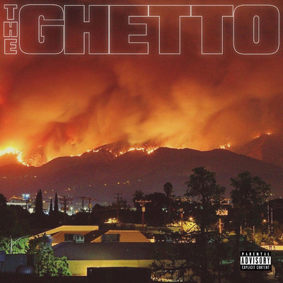 The Ghetto (Explicit)/RJMrLA