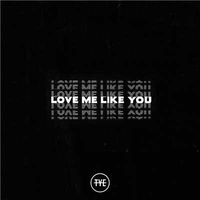 シングル/Love Me Like You (featuring nobigdyl.)/The Young Escape