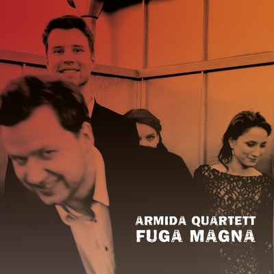 Fuga Magna/Armida Quartett