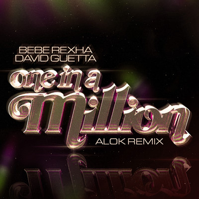 One in a Million (Alok Remix)/Bebe Rexha & David Guetta