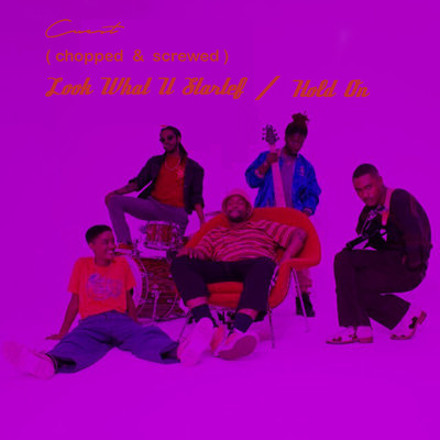 Look What U Started ／ Hold on (Chopped & Screwed)/cuest