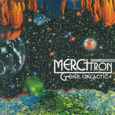 アルバム/Gone Galactic/Mercitron