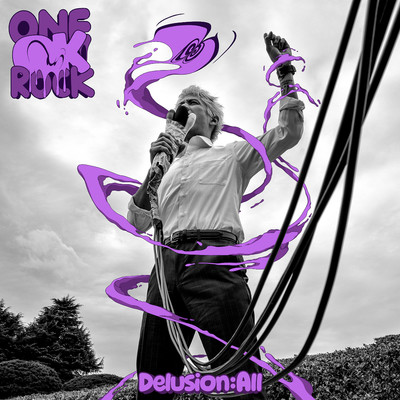 Delusion:All/ONE OK ROCK