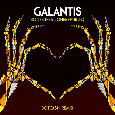 シングル/Bones (feat. OneRepublic) [BotCash Remix]/Galantis