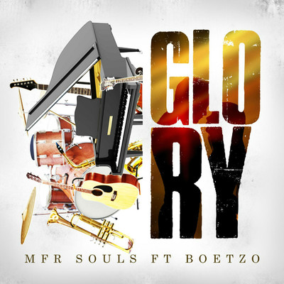 Glory (feat. Boetzo)/MFR Souls