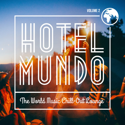 アルバム/Hotel Mundo: The World Music Chill-Out Lounge, Vol. 2/Various Artists
