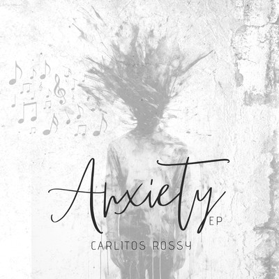 アルバム/Anxiety/Carlitos Rossy
